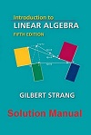 Introduction to Linear Algebra (5E Solution) by Gilbert Strang